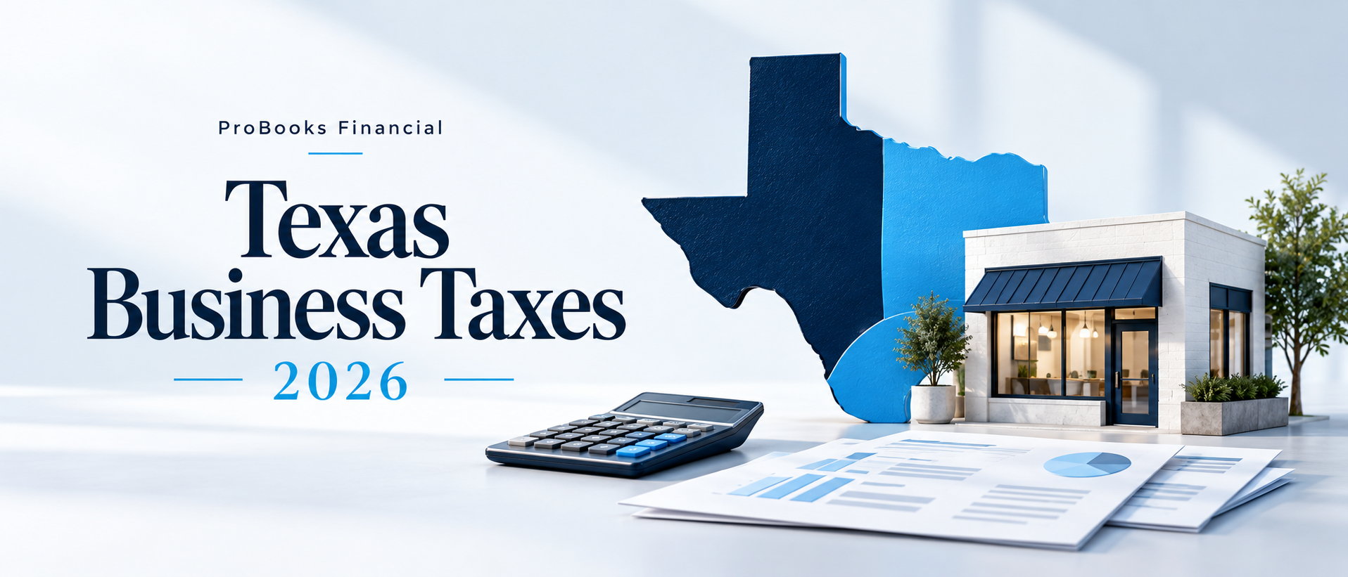 Texas Business Taxes in 2026: What the 21% Rate Really Means